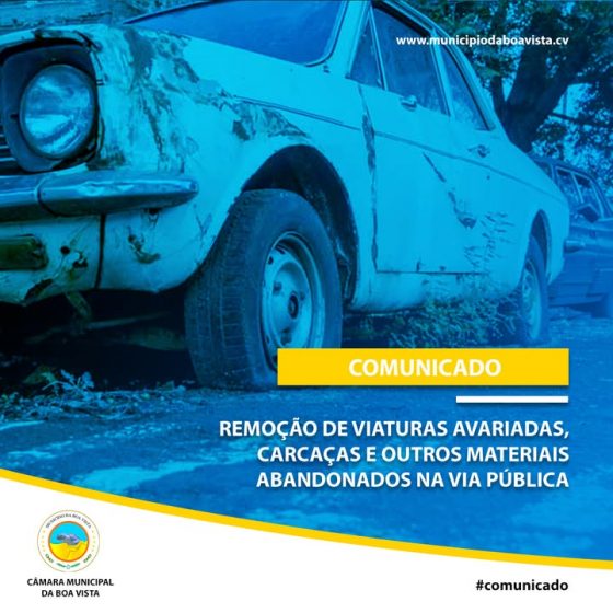COMUNICADO | REMOÇÃO DE VIATURAS AVARIADAS, CARCAÇAS E OUTROS MATERIAIS ABANDONA…